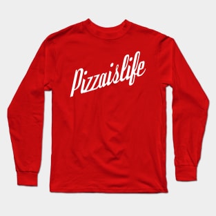 Fancy Pizzaislife Long Sleeve T-Shirt